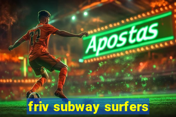 friv subway surfers